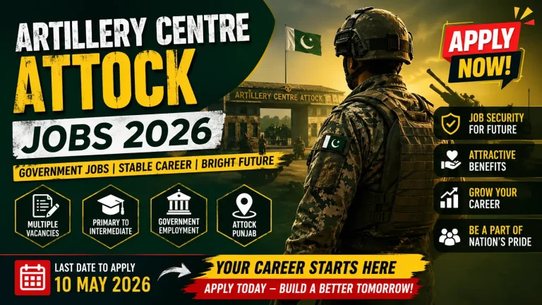 Artillery Centre Attock Jobs 2026: Complete Guide to Latest Government Vacancies