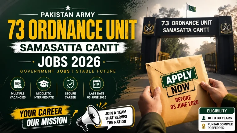 73 Ordnance Unit Samasatta Cantt Jobs 2026 | Complete Details